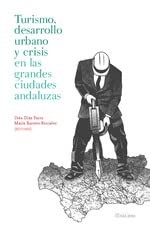 Cover of: Turismo, desarrollo urbano y crisis en las grandes ciudades andaluzas