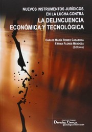 Cover of: Nuevos instrumentos jurídicos en la lucha contra la delincuencia económica y tecnológica by Carlos María Romeo Casabona