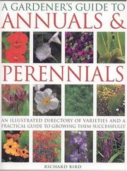 Cover of: A Gardener's Guide to Annuals and Perennials by Richard Bird