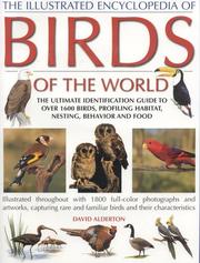 Cover of: The Illustrated Encyclopedia of Birds of the World (Illustrated Encyclopedia) by David Alderton, David Alderton