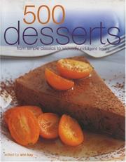 Cover of: 500 Desserts by Ann Kay