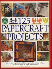 Cover of: 125 Papercrafts Projects: Step-by-Step Papier Mache, Decoupage, Paper Cutting, Collage, Decorative Effects & Paper Consturction