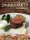 Cover of: The Dinner Party Cookbook: 200 fabulous main dish ideas: