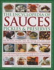 Cover of: The Encyclopedia of Sauces, Pickles and Preserves
