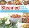 Cover of: Steamed Food & Cooking: Deliciously Light And Healthy Eating Using A Traditional Yet Versatile Technique
