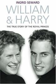 Cover of: William and Harry by Ingrid Seward