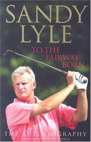 Cover of: To the Fairway Born | Sandy Lyle
