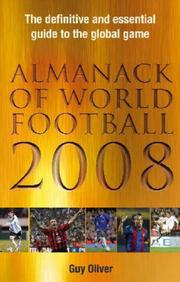 Cover of: Almanack of World Football 2008 (Almanack of World Football) by Guy Oliver