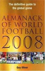 Cover of: Almanack of World Football 2008 (Almanack of World Football) by Guy Oliver