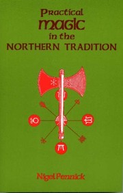 Cover of: Practical magic in the northern tradition by Pennick, Nigel.