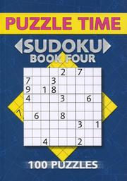 Cover of: Puzzle Time Sudoku: Book Four (100 Puzzles)