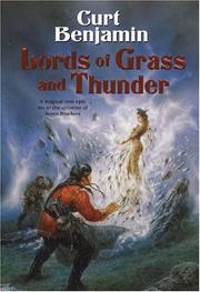 Cover of: Lords of Grass and Thunder by Curt Benjamin