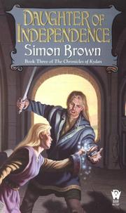 Cover of: Daughter of Independence (The Chronicles of Kydan, Book 3) by Simon Brown