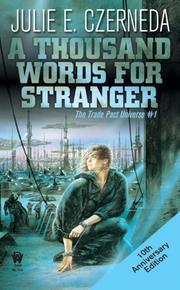 Cover of: A Thousand Words For Stranger (10th Anniversary Edition) by Julie E. Czerneda