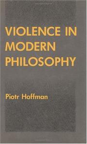 Cover of: Violence in modern philosophy by Piotr Hoffman