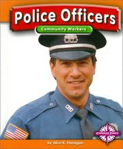 Cover of: Police Officers (Community Workers) by Alice K. Flanagan
