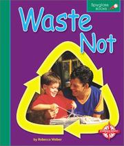 Cover of: Waste not: time to recycle