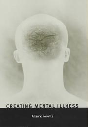 Creating Mental Illness by Allan V. Horwitz
