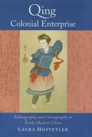 Cover of: Qing Colonial Enterprise: Ethnography and Cartography in Early Modern China