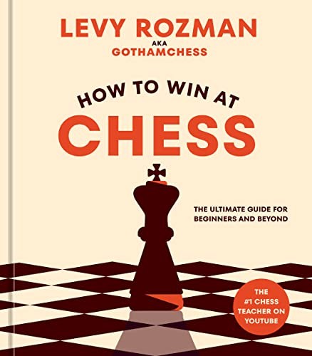 How to Win at Chess by Levy Rozman | Open Library