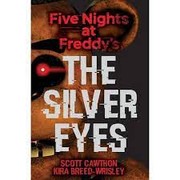 Cover of: The Silver Eyes (Five Nights At Freddy's #1)