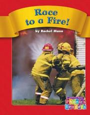 Cover of: Race to a fire! by Rachel Mann