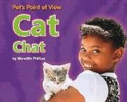 Cover of: Cat Chat (Pet's Point of View)