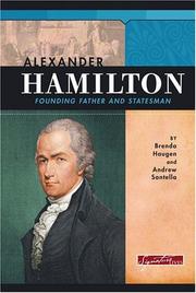 Cover of: Alexander Hamilton: founding father and statesman