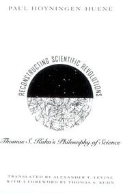 Cover of: Reconstructing scientific revolutions: Thomas S. Kuhn's philosophy of science