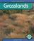 Cover of: Grasslands (First Reports - Biomes)