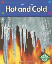 Cover of: Hot and Cold (Simply Science) by Darlene R. Stille