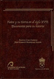 Cover of: Yaiza y su tierra en el siglo XVII: Documentos para su historia