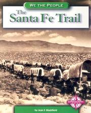 Cover of: The Santa Fe Trail (We the People: Expansion and Reform) by Jean F. Blashfield