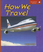 Cover of: How We Travel (Spyglass Books: People and Cultures) by Rebecca Winters