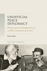 Cover of: Unofficial Peace Diplomacy: Private Peace Entrepreneurs in Conflict Resolution Processes