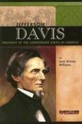 Cover of: Jefferson Davis: President of the Confederacy (Signature Lives: Civil War Era) | Jean Kinney Williams