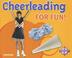 Cover of: Cheerleading for Fun! (For Fun!: Sports)