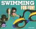 Cover of: Swimming for Fun! (For Fun!: Sports)