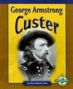 Cover of: George Armstrong Custer (Compass Point Early Biographies)