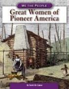 Cover of: Great women of pioneer America