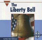 Cover of: The Liberty Bell (Let's See Library - Our Nation) by Marc Tyler Nobleman