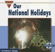 Cover of: Our National Holidays (Let's See Library - Our Nation)