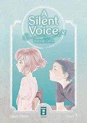 Cover of: A Silent Voice - Luxury Edition 01 by Yoshitoki Oima
