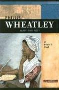 Cover of: Phillis Wheatley: Slave and Poet (Signature Lives: Revolutionary War Era) | Robin S. Doak