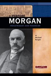 Cover of: J. Pierpont Morgan: Industrialist And Financier (Signature Lives)