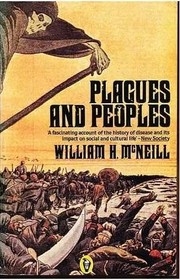 Cover of: Plagues and peoples by William Hardy McNeill