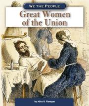 Cover of: Great Women of the Union (We the People) (We the People)