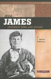 Cover of: Jesse James: Legendary Rebel and Outlaw (Signature Lives: American Frontier Era)