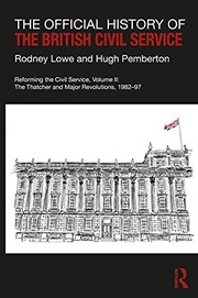 Cover of: Official History of the British Civil Service : Reforming the Civil Service, Volume II by Rodney Lowe, Hugh Pemberton