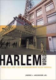 Cover of: Harlem world: doing race and class in contemporary Black America